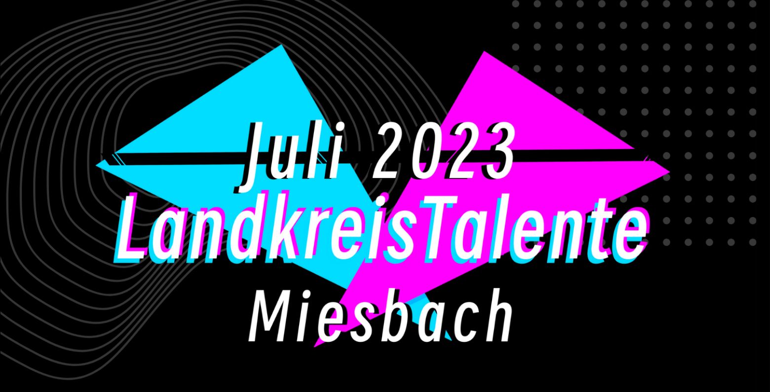 LandkreisTalente 2023 - Nachwuchsfestival in Miesbach