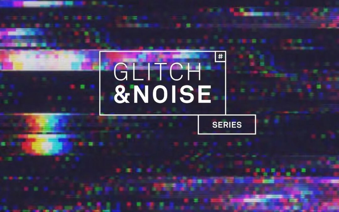 Glitch&Noise – Veranstaltung für junge Filmschaffende